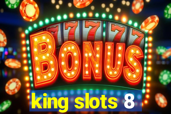 king slots 8